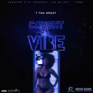 Instrumental: 7 Tha Great - Caught A Vibe